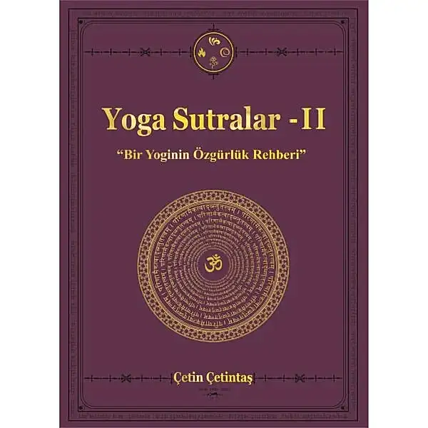 Yoga Sutralar-II “Bir Yoginin Özgürlük Rehberi” Çetin Çetintaş